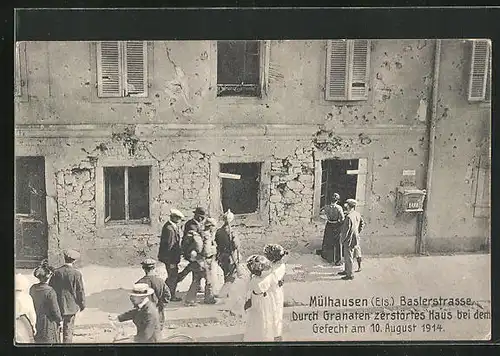 AK Mülhausen, Baslerstrasse, Durch Granate zerstörtes Haus durch Gefecht 1914