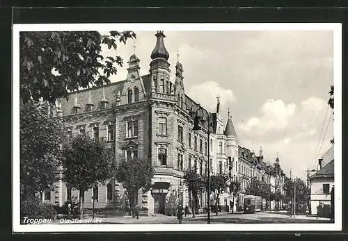 AK Troppau, Olmützerstrasse, Strassenbahn