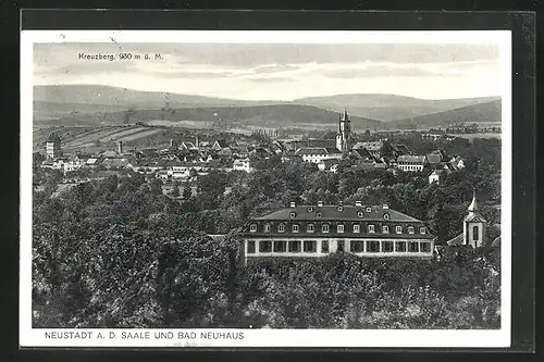 AK Neustadt a.d. Saale, Ortsansicht mit Kreuzberg und Bad Neuhaus