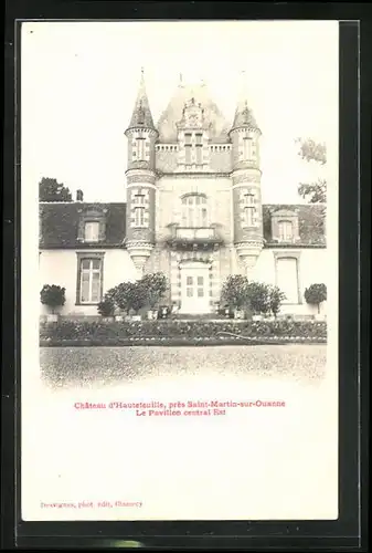 AK Saint-Martin-sur-Ouanne, Château d`Hautefeuille, Le Pavillon central Est