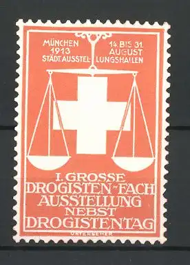 Präge-Reklamemarke München, 1. grosse Drogisten-Fach-Ausstellung & Drogistentag 1913, Waage und Apothekenkreuz