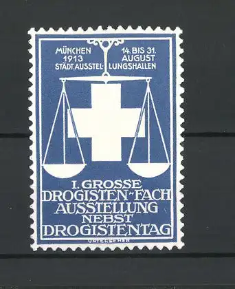 Präge-Reklamemarke München, 1. grosse Drogisten-Fachausstellung & Drogistentag 1913, Waage und Apothekerkreuz