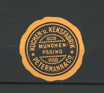Präge-Reklamemarke Kuchen- und Keksfabrik Petermann & Co., München-Pasing