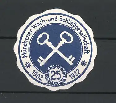Präge-Reklamemarke Münchener Wach- und Schliessgesellschaft, 25 jähr. Jubiläum 1902-1927, Firmenlogo Schlüssel