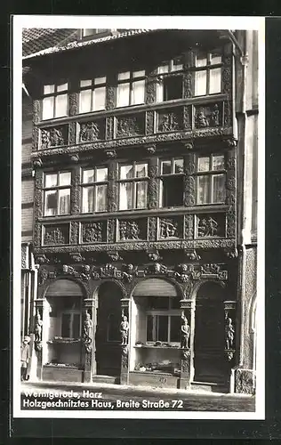 AK Wernigerode /Harz, Holzgeschnitztes Haus, Breite Strasse 72