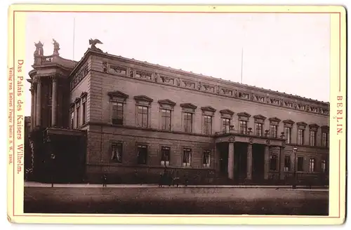 Fotografie Robert Prager, Berlin, Ansicht Berlin, Kaiser Wilhelm Palais