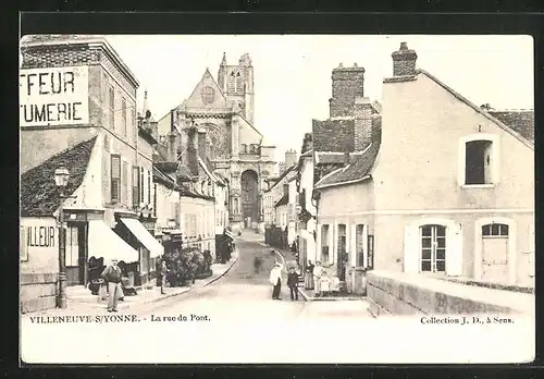 AK Villeneuve-sur-Yonne, La rue du Pont