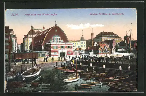AK Kiel, Fischhalle mit Fischerhafen, Königliches Schloss und Seegarten