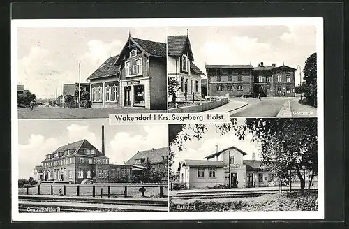 AK Wakendorf / Holstein, Gasthaus, Bahnhof, Central-Meierei