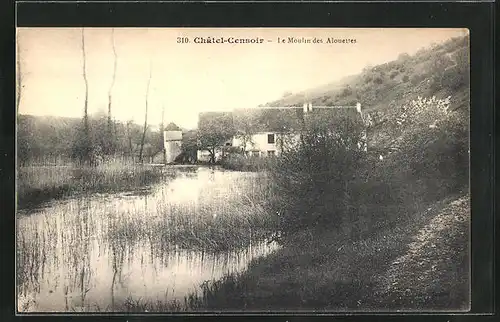 AK Chatel-Censoir, Le Moulin des Alouettes