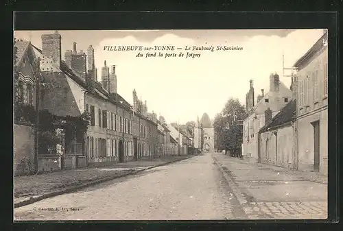 AK Villeneuve-sur-Yonne, Le Faubourg Saint-Savinien, au fond la porte de Joigny