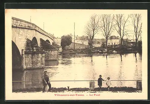 AK Villeneuve-sur-Yonne, le Pont