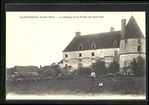 AK Villefranche-Saint-Phal, le Chateau et la Ferme de Saint-Phal