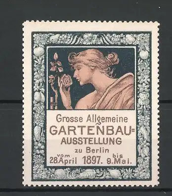 Reklamemarke Berlin, Grosse Allgemeine Gartenbau-Ausstellung 1897, Fräulein riecht an einer hübschen Rose