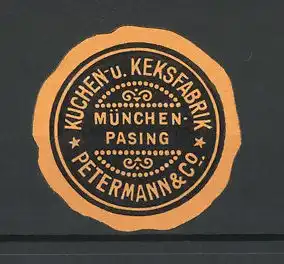 Präge-Reklamemarke Kuchen- und Keksfabrik Petermann & Co., München-Pasing