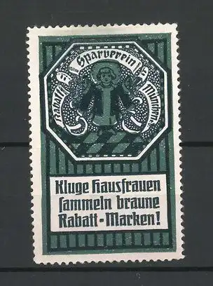 Reklamemarke Rabatt-Sparverein München, kluge Hausfrauen sammeln braune Rabatt-Marken!, Münchner Kindl