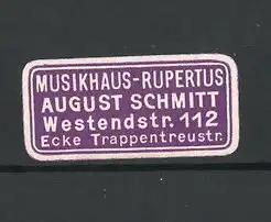 Präge-Reklamemarke Musikhaus Rupertus, August Schmitt, Westendstr. 112