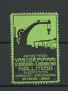 Reklamemarke Budapest, Nemzetközi Vas es Gépipari Ujonságok es Szabadalmak Kiállitása 1911, Kran mit Fabrik