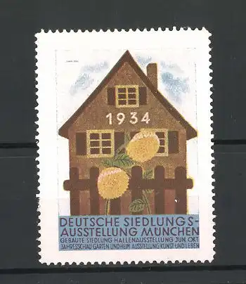 Künstler-Reklamemarke München, Deutsche Siedlungs-Ausstellung 1934, Haus mit Sonnenblumen im Garten