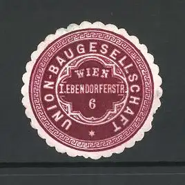 Präge-Reklamemarke Union-Baugesellschaft, Ebendorferstr. 6, Wien