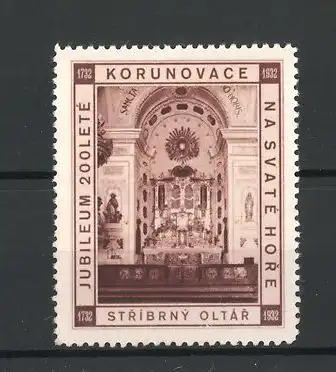 Reklamemarke Jubileum 200 L'Eté Korunovace na Svaté Hore 1732-1932, Stribrný Oltár