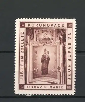 Reklamemarke Jubileum 200 L'Eté Korunovace na Svaté Hore 1732-1932, Obraz P. Marie