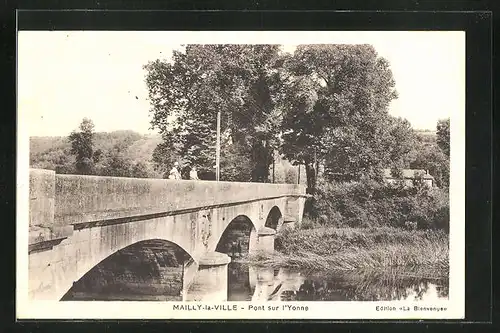 AK Mailly-la-Ville, Pont sur l`Yonne