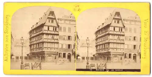 Stereo-Fotografie unbekannter Fotograf, Ansicht Strasbourg, Maison Du 13.e Siecle