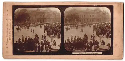 Stereo-Fotografie Allgem. Deutscher Kunst-Verein, Berlin, Ansicht Berlin, Unter den Linden, Parade am Stadtschloss