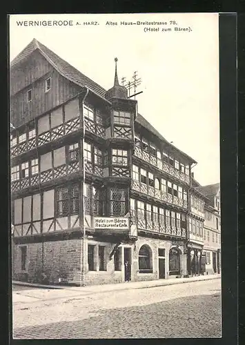 AK Wernigerode /Harz, Hotel zum Bären, Altes Haus, Breitestrasse 78