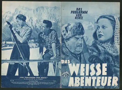 Filmprogramm Programm von Heute, Das weisse Abenteuer, Joe Stöckl, Josefin Kipper, Regie: A. M. Rabenalt
