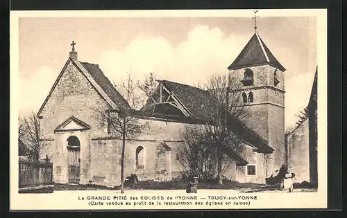 AK Trucy-sur-Yonne, Le Grande Pitié des Eglises de l`Yonne