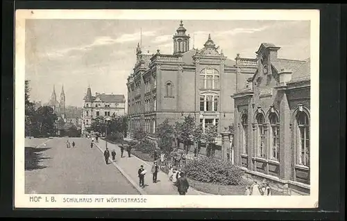 AK Hof, Schulhaus mit Wörthstrasse