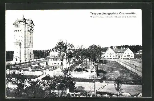 AK Grafenwöhr, Wasserturm, Militärforsthaus und Lazarett