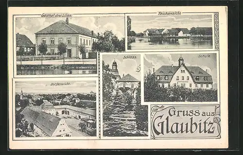AK Glaubitz, Gasthof Drei Lilien, Schloss, Dorfansicht
