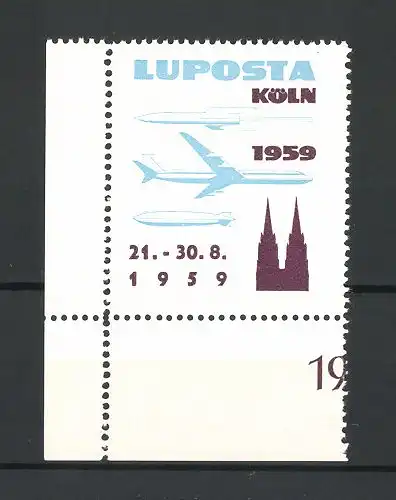 Reklamemarke Köln, Luposta Ausstellung 1959, Kölner Dom, Rakete, Flugzeug und Zeppelin