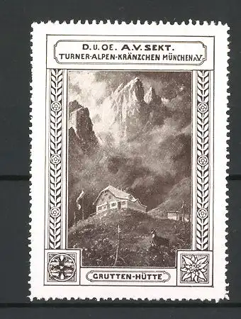 Reklamemarke D. u. Oe. A.V. Sekt. Turner-Alpen-Kränzchen München a.V., Ansicht der Cruttenhütte