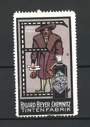 Reklamemarke Tintenfabrik Eduard Beyer, Chemnitz, Urlich Fugger, Buchstabe E, Bild 4