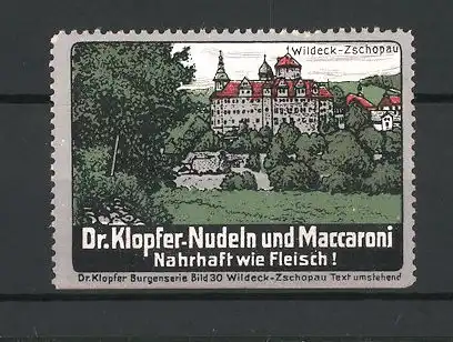 Reklamemarke Zschopau, Schloss Wildeck, Dr. Klopfer's Nudeln und Maccaroni sind nahrhaft wie Fleisch!