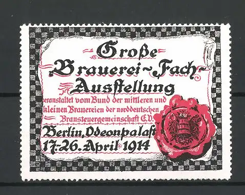 Reklamemarke Berlin, Grosse Brauerei-Fachausstellung 1914, rotes Wachssiegel