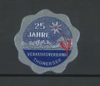 Präge-Reklamemarke 25 Jahre Verkehrsverband Thunersee, Blume und Gebirge