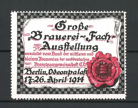 Reklamemarke Berlin, Grosse Brauerei-Fachausstellung 1914, rotes Wachssiegel