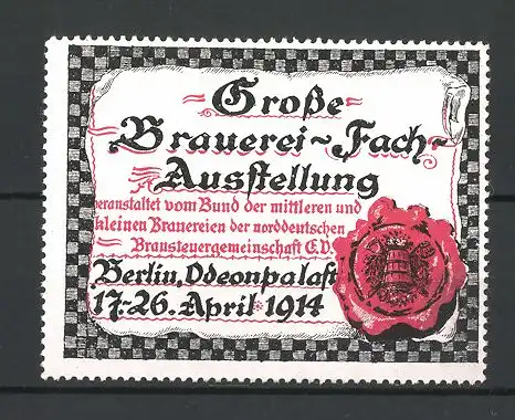 Reklamemarke Berlin, Grosse Brauerei-Fachausstellung 1914, rotes Wachssiegel