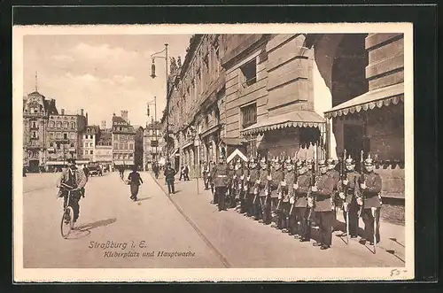 AK Strassburg i. E., Kleberplatz und Hauptwache, Soldaten in Uniform