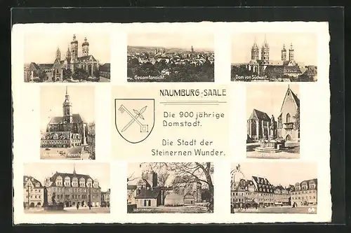 AK Naumburg / Saale, Stadt der Steinernen Wunder: Dom, Marientor und Gesamtansicht