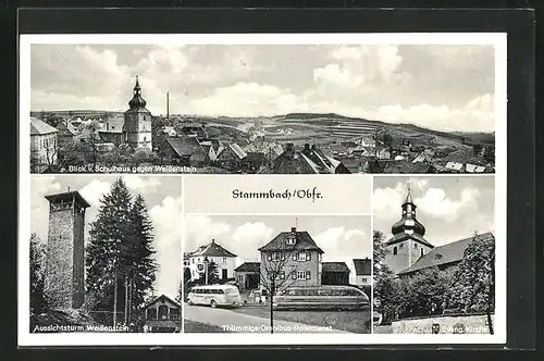 AK Stammbach / Obfr., Aussichtsturm Weissenstein, Thümmigs-Omnibus-Reisedienst, ev. Kirche