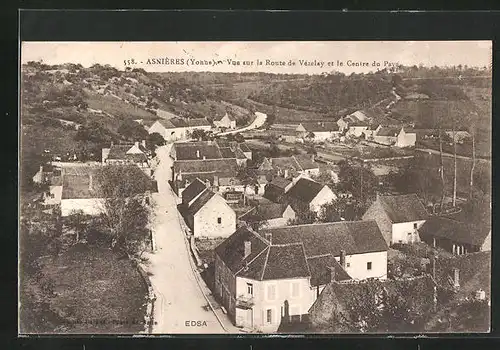 AK Asnières, Vue sur la Route de Vèzelay et le Centre du Pays