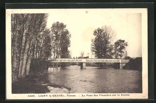 AK Ligny-le-Chatel, le Pont des Planches sur le Serein