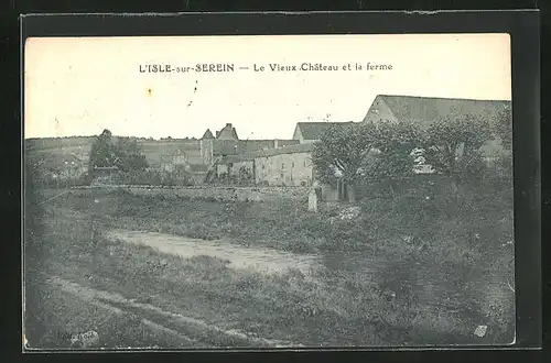 AK L'Isle-sur-Serein, le Vieux Chateau et la ferme