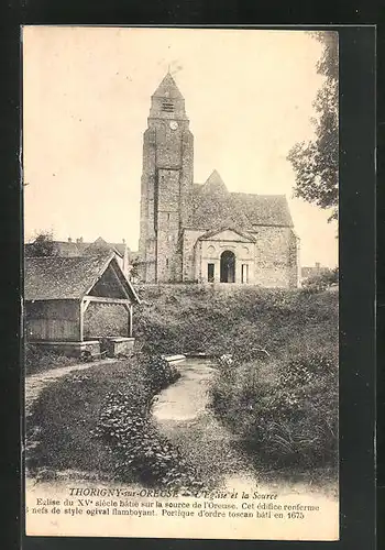 AK Thorigny-sur-Oreuse, L`Eglise et la Source